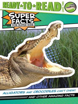 cover image of Alligators and Crocodiles Can't Chew!